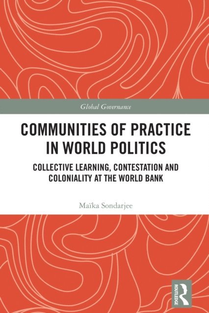 Maika Sondarjee - Communities of Practice in World Politics, E-bok