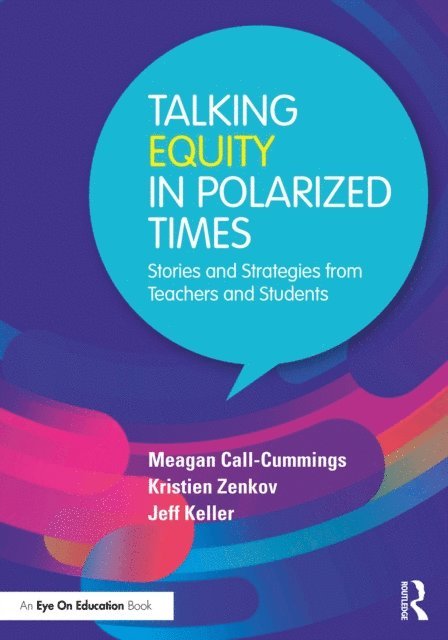 Jeff Keller, Kristien Zenkov, Meagan Call-Cummings - Talking Equity in Polarized Times, E-bok