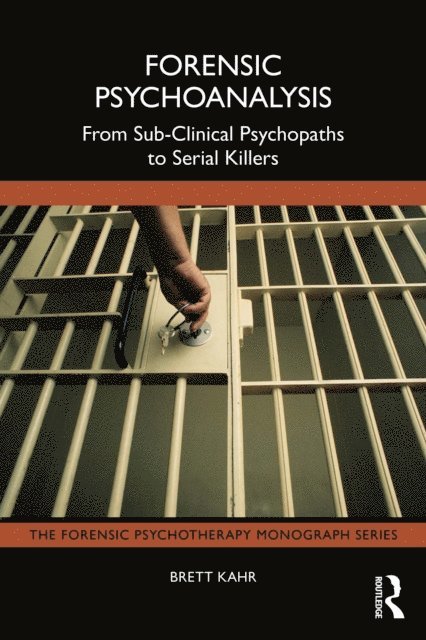 Brett Kahr - Forensic Psychoanalysis, E-bok
