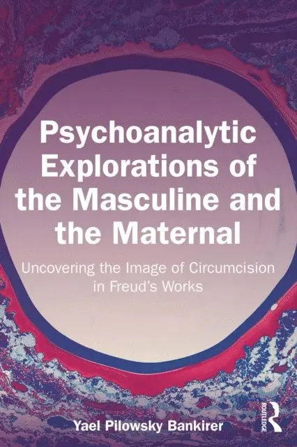 Yael Pilowsky Bankirer - Psychoanalytic Explorations of the Masculine and the Maternal, E-bok. Tillgänglighet: Lägg i varukorg