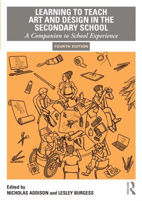Lesley Burgess, Nicholas Addison - Learning to Teach Art and Design in the Secondary School, E-bok