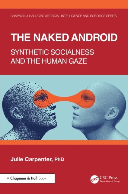 Julie Carpenter - Naked Android, E-bok