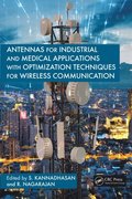 Antennas for Industrial and Medical Applications with Optimization Techniques for Wireless Communication