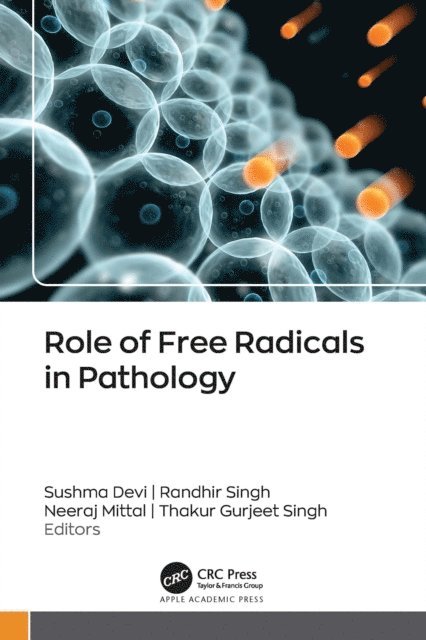 Thakur Gurjeet Singh, Neeraj Mittal, Randhir Singh, Sushma Devi - Role of Free Radicals in Pathology, E-bok