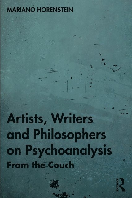 Mariano Horenstein - Artists, Writers and Philosophers on Psychoanalysis, E-bok. Tillgänglighet: Lägg i varukorg