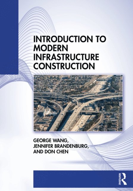 Jennifer Brandenburg, Don Chen, George Wang - Introduction to Modern Infrastructure Construction, E-bok