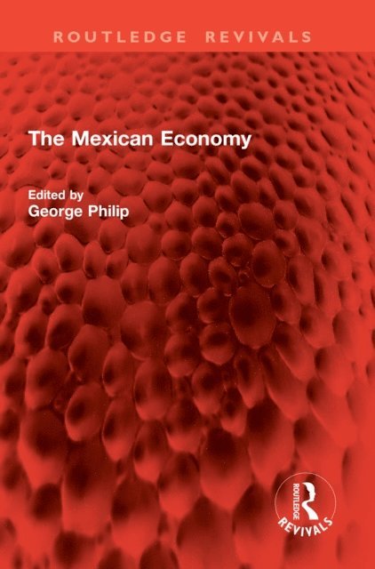 George Philip - Mexican Economy, E-bok