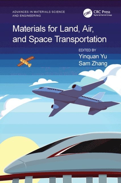 Sam Zhang, Yinquan Yu - Materials for Land, Air, and Space Transportation, E-bok