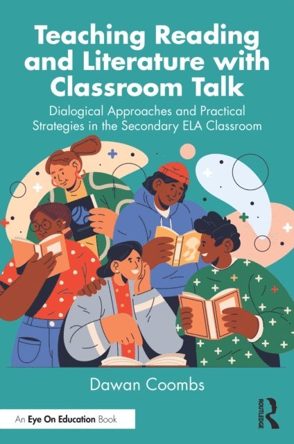 Dawan Coombs - Teaching Reading and Literature with Classroom Talk, E-bok