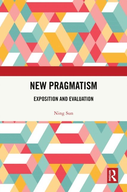 Ning Sun - New Pragmatism, E-bok