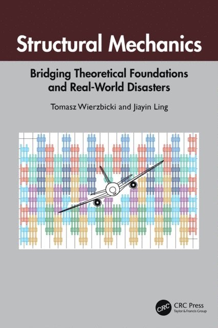 Jiayin Ling, Tomasz Wierzbicki - Structural Mechanics, E-bok