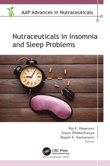 Rajesh K. Kesharwani, Sayan Bhattacharyya, Raj K. Keservani - Nutraceuticals in Insomnia and Sleep Problems, E-bok
