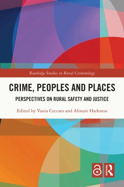 Alistair Harkness, Vania Ceccato - Crime, Peoples and Places, E-bok