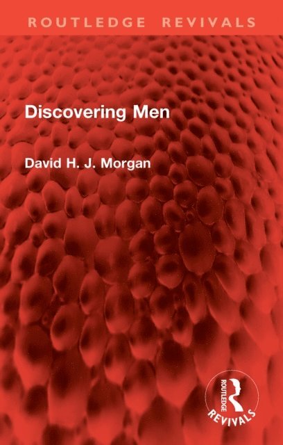 David H. J. Morgan - Discovering Men, E-bok
