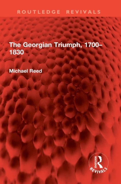 Michael Reed - Georgian Triumph, 1700-1830, E-bok