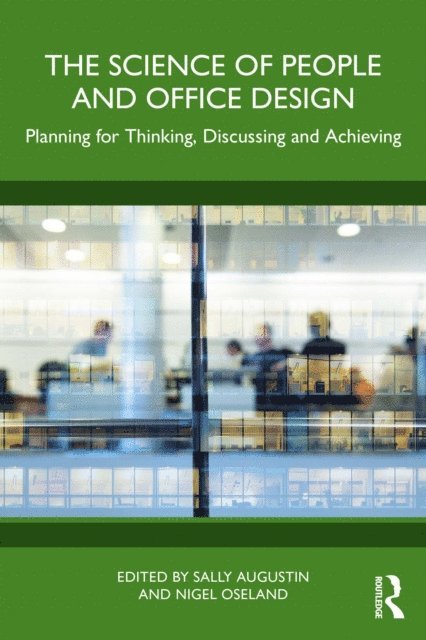 Nigel Oseland, Sally Augustin - Science of People and Office Design, E-bok
