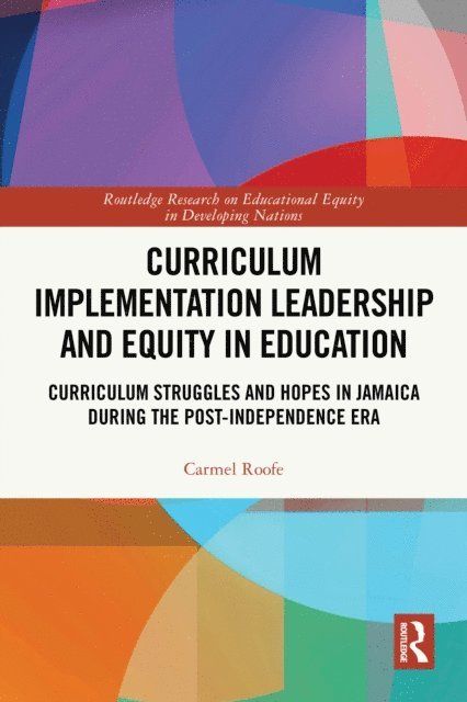 Carmel Roofe - Curriculum Implementation Leadership and Equity in Education, E-bok