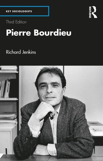Richard Jenkins - Pierre Bourdieu, E-bok