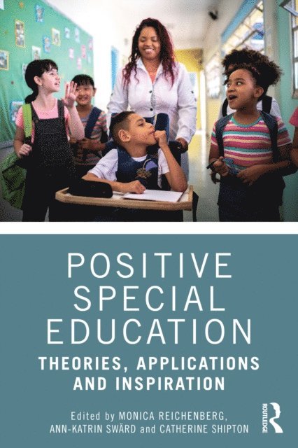 Catherine Shipton, Ann-Katrin SwA¤rd, Monica Reichenberg - Positive Special Education, E-bok