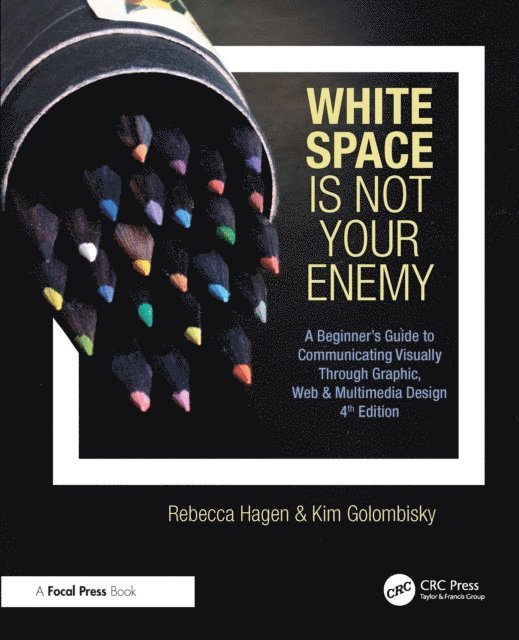 Kim Golombisky, Rebecca Hagen - White Space Is Not Your Enemy, E-bok