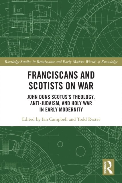 Todd Rester, Ian Campbell - Franciscans and Scotists on War, E-bok