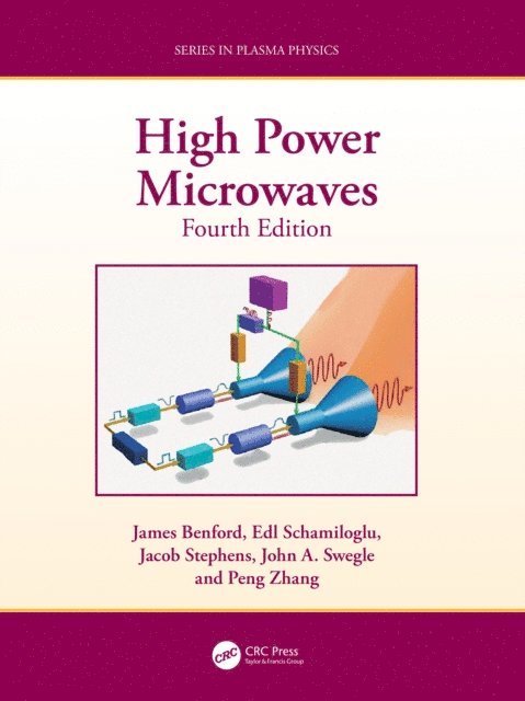 Peng Zhang, John A. Swegle, Jacob Coty Stephens, Edl Schamiloglu, James Benford - High Power Microwaves, E-bok