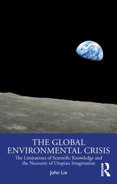 John Lie - Global Environmental Crisis, E-bok