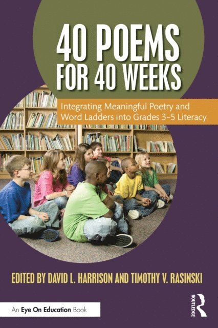 Timothy V. Rasinski, David L. Harrison - 40 Poems for 40 Weeks, E-bok