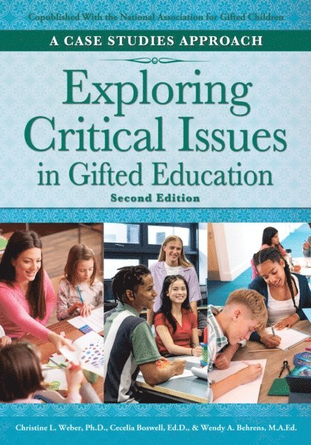 Wendy A. Behrens, Cecelia Boswell, Christine L. Weber - Exploring Critical Issues in Gifted Education, E-bok