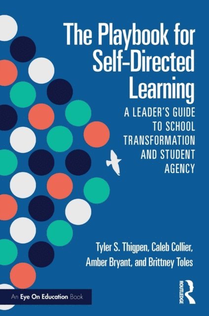Brittney Toles, Amber Bryant, Caleb Collier, Tyler S. Thigpen - Playbook for Self-Directed Learning, E-bok