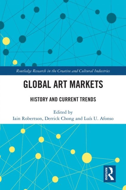 Luis U. Afonso, Derrick Chong, Iain Robertson - Global Art Markets, E-bok