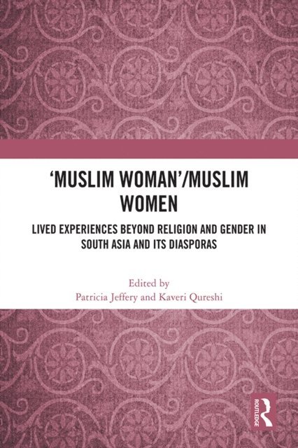 Kaveri Qureshi, Patricia Jeffery - 'Muslim Woman'/Muslim women, E-bok
