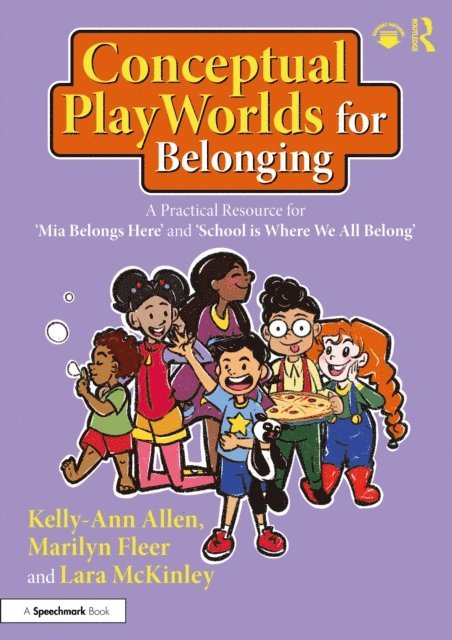 Lara McKinley, Marilyn Fleer, Kelly-Ann Allen - Conceptual PlayWorlds for Belonging, E-bok