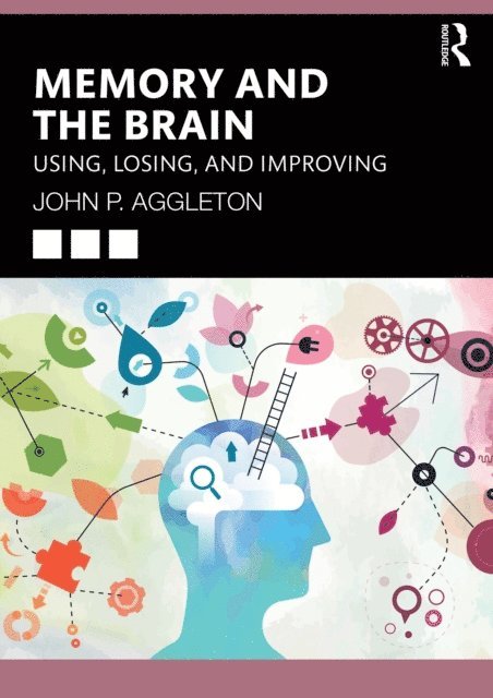 John P. Aggleton - Memory and the Brain, E-bok