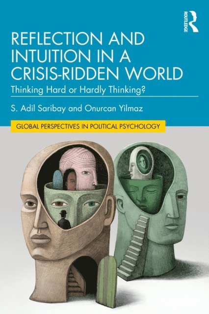 Onurcan Yilmaz, S. Adil Saribay - Reflection and Intuition in a Crisis-Ridden World, E-bok