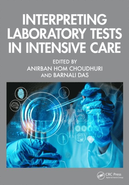 Barnali Das, Anirban Hom Choudhuri - Interpreting Laboratory Tests in Intensive Care, E-bok