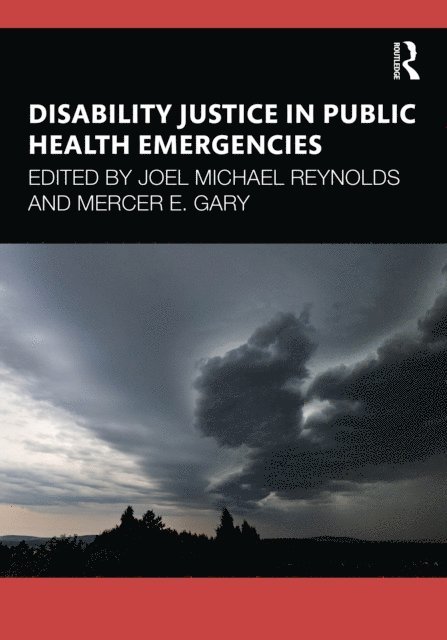 Mercer E. Gary, Joel Michael Reynolds - Disability Justice in Public Health Emergencies, E-bok