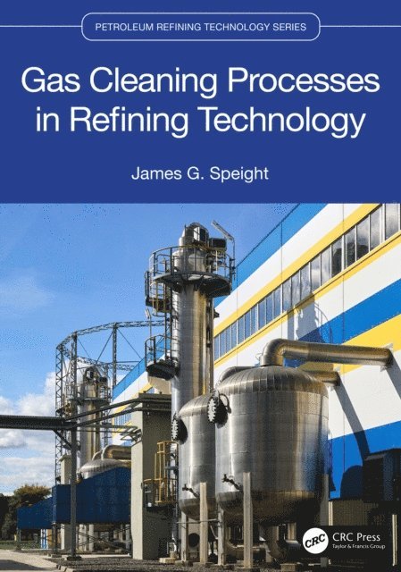 James G. Speight - Gas Cleaning Processes in Refining Technology, E-bok