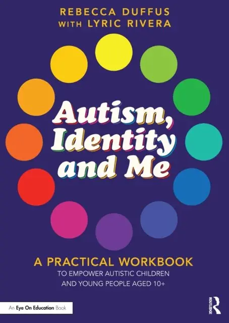 Lyric Rivera, Rebecca Duffus - Autism, Identity and Me, E-bok. Tillgänglighet: Lägg i varukorg