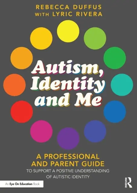 Lyric Rivera, Rebecca Duffus - Autism, Identity and Me, E-bok. Tillgänglighet: Lägg i varukorg