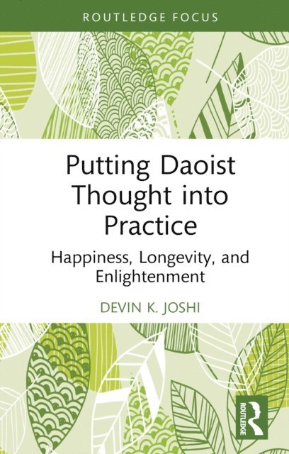 Devin K. Joshi - Putting Daoist Thought into Practice, E-bok