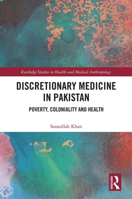 Sanaullah Khan - Discretionary Medicine in Pakistan, E-bok