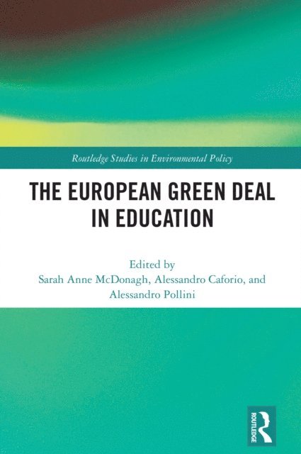 Alessandro Pollini, Alessandro Caforio, Sarah Anne McDonagh - European Green Deal in Education, E-bok