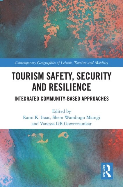 Vanessa GB Gowresunkaar, Shem Wambugu Maingi, Rami K. Isaac - Tourism Safety, Security and Resilience, E-bok
