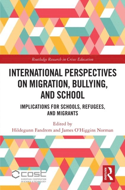 James Oa€™Higgins Norman, Hildegunn Fandrem - International Perspectives on Migration, Bullying, and School, E-bok