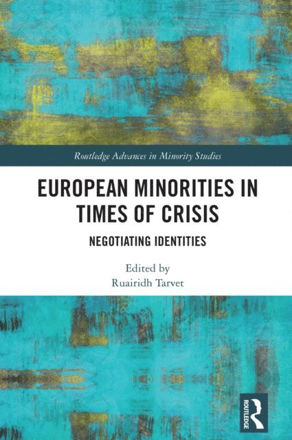Ruairidh Tarvet - European Minorities in Times of Crisis, E-bok