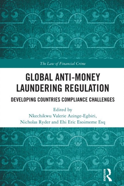 Ehi Eric Esoimeme, Nicholas Ryder, Nkechikwu Azinge-Egbiri - Global Anti-Money Laundering Regulation, E-bok
