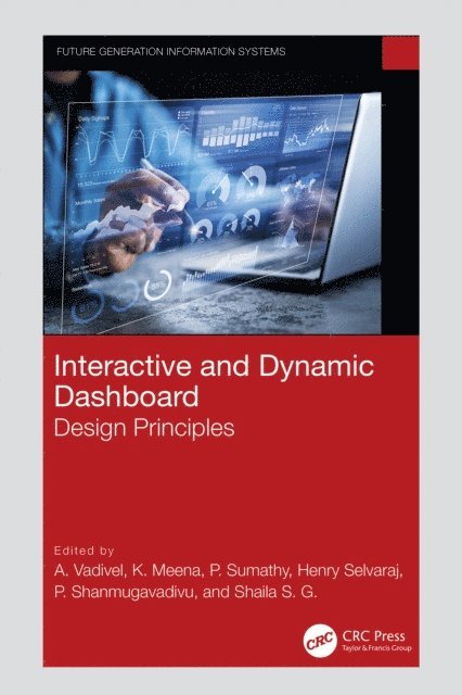 Shaila S. G., P. Shanmugavadivu, Henry Selvaraj, P. Sumathy, K. Meena, A. Vadivel - Interactive and Dynamic Dashboard, E-bok