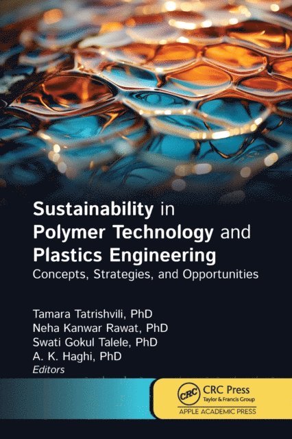 A. K. Haghi, Swati Gokul Talele, Neha Kanwar Rawat, Tamara Tatrishvili - Sustainability in Polymer Technology and Plastic Engineering, E-bok