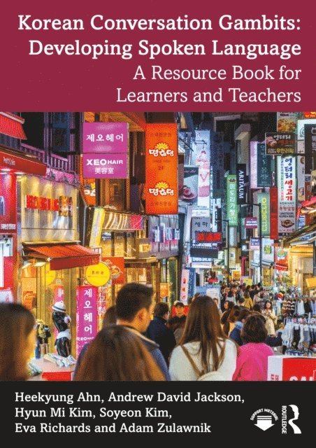Adam Zulawnik, Eva Richards, Soyeon Kim, Hyun Mi Kim, Andrew David Jackson, Heekyung Ahn - Korean Conversation Gambits: Developing Spoken Language, E-bok